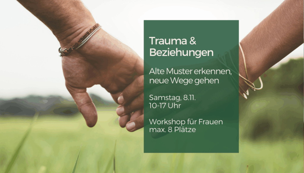 08.11.25 - Trauma & Beziehung - Workshop für Frauen
